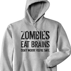 Unisex Zombies Eat Brains Don't Worry You're Safe Funny Halloween Hoodie